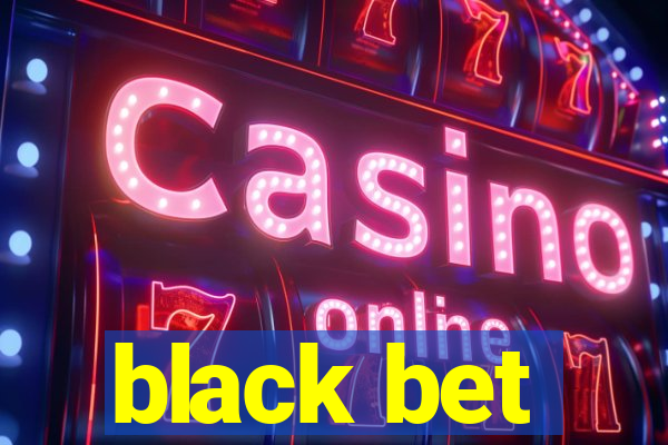 black bet
